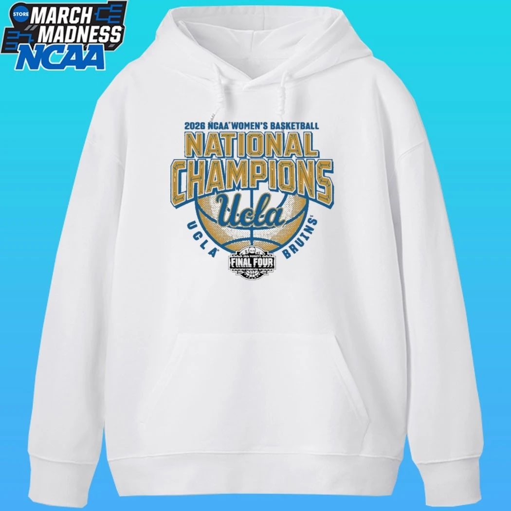 Ucla Bruins Women’s Basketball 2026 Ncaa Women’s Basketball National Champions Final Four 2026 Shirt