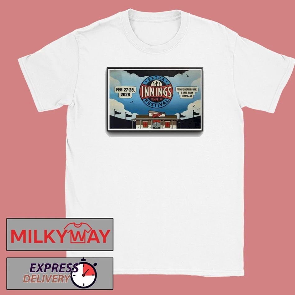 Extra Innings Feb 27 and 28 2026 Tempe, AZ Poster shirt
