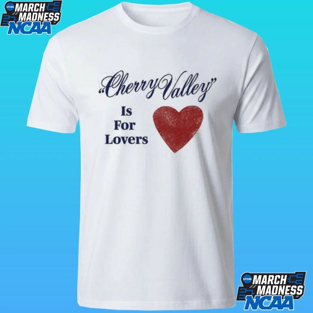 Carter Faith Cherry Valley Is For Lovers Shirt