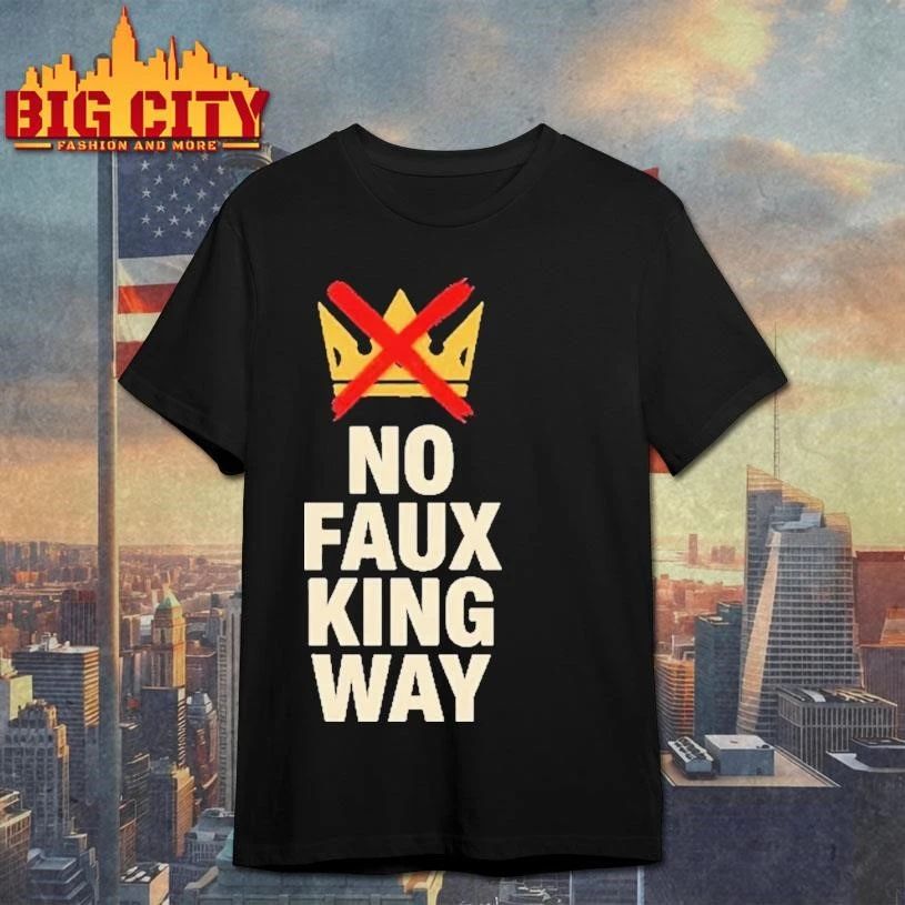 Crown No Kings No Faux King Way Anti-Trump Shirt