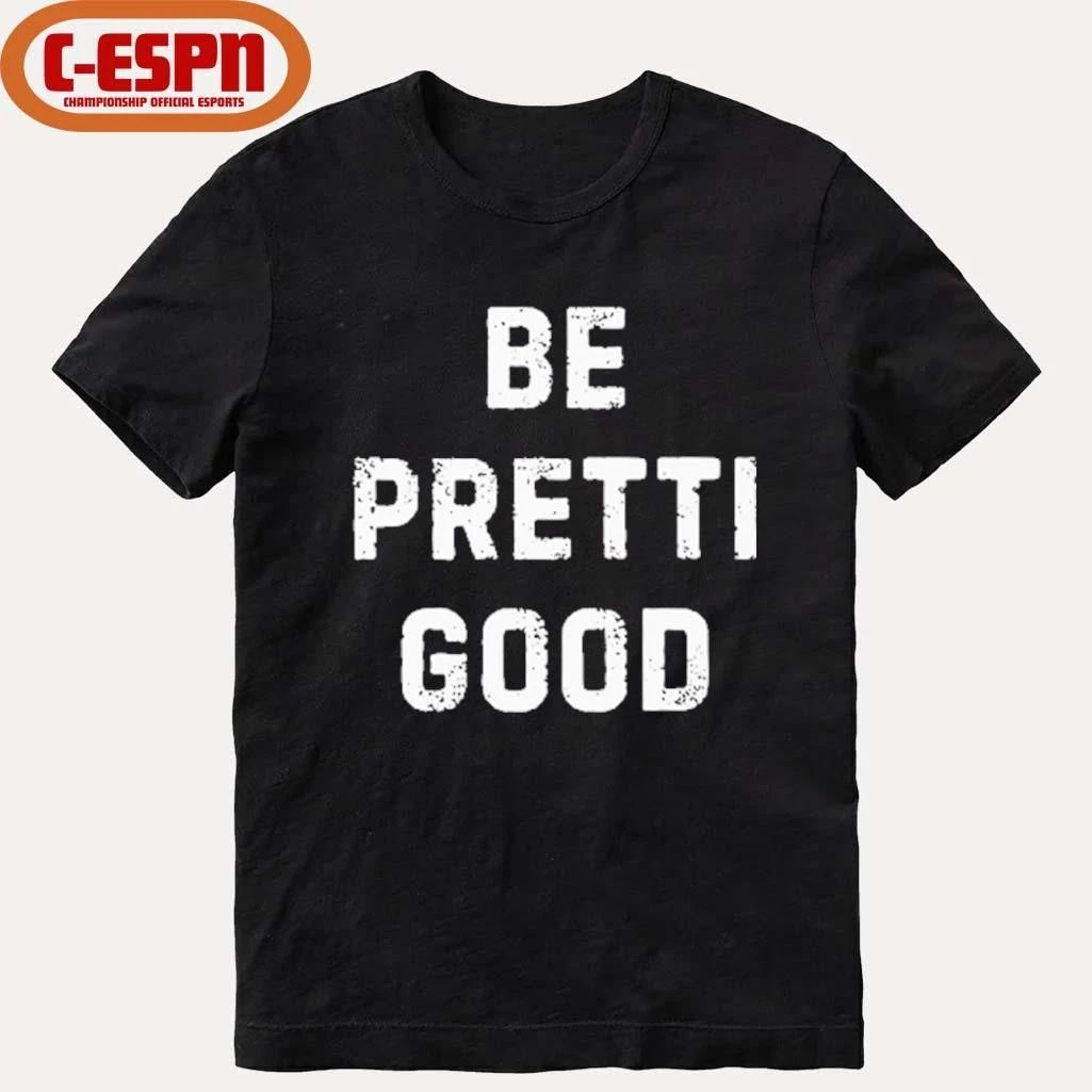 Be Pretti Good Minnesota Anti ICE T-Shirt