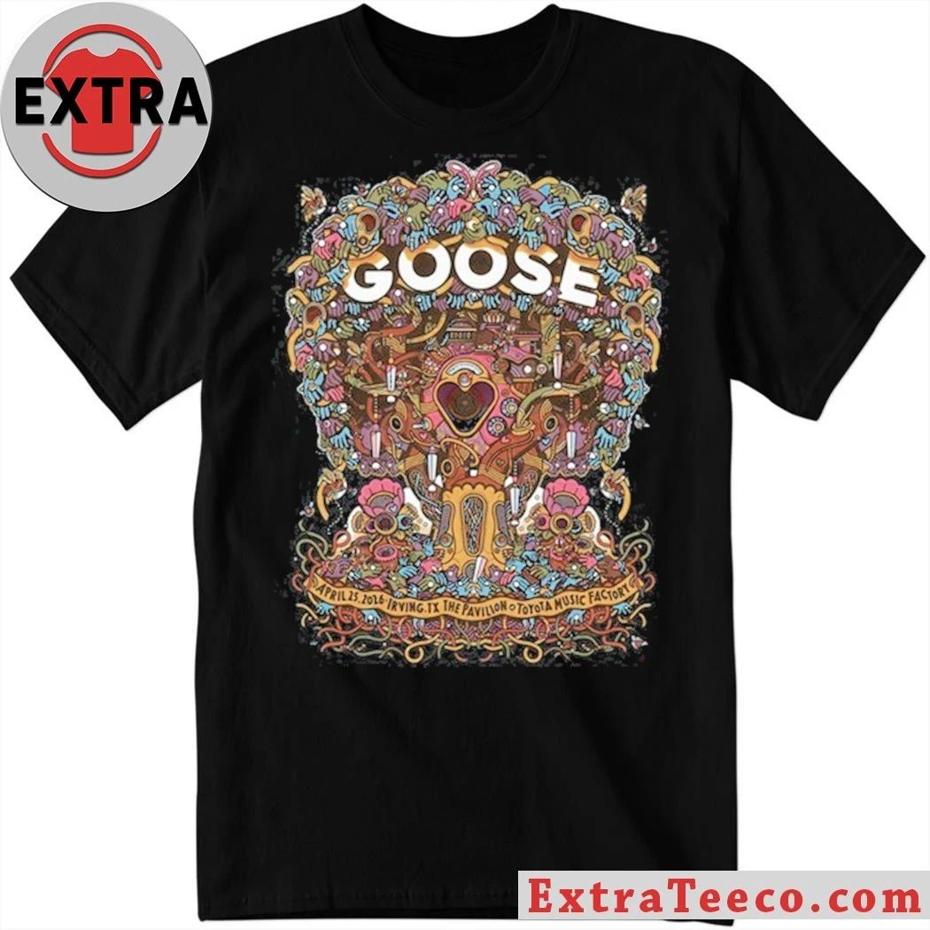 Goose In Irving TX On April 25 2026 Tour Shirt