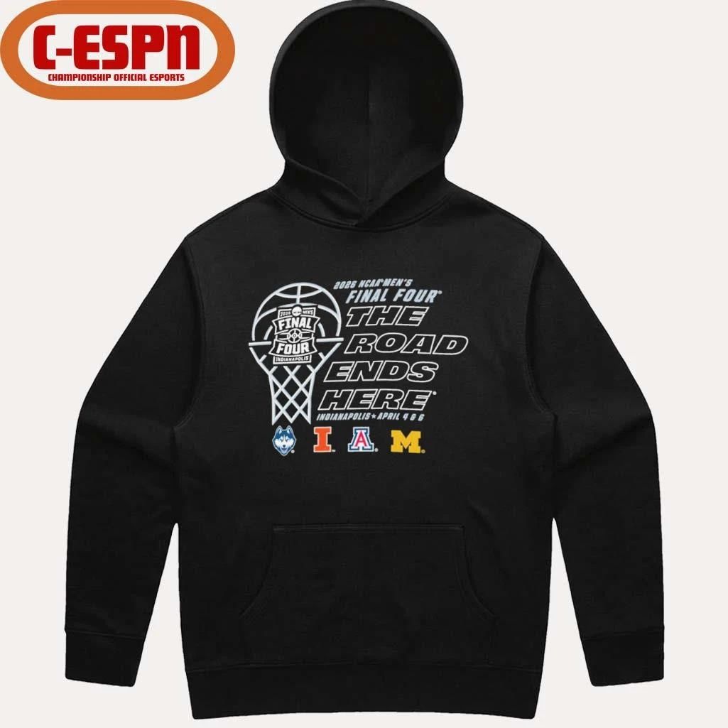 Final 4 2026 NCAA Men’s Basketball The Roads Ends Here T-Shirt