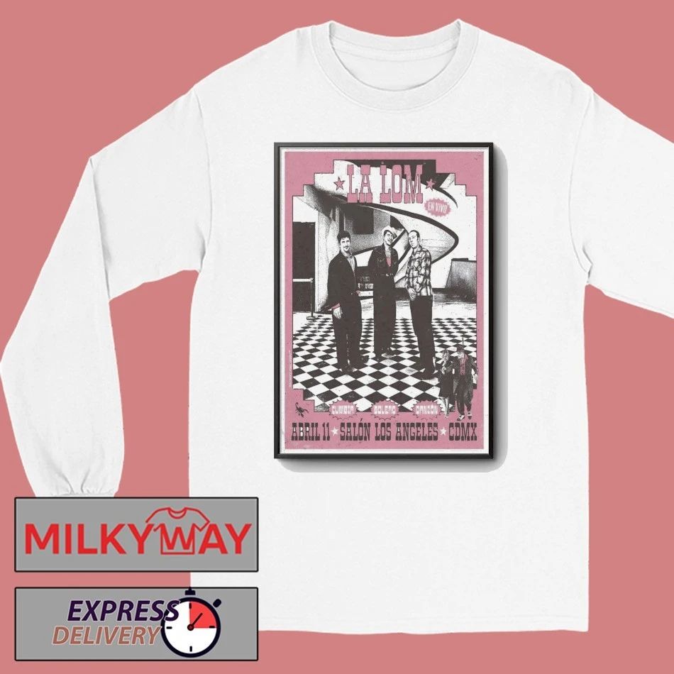 La Lom Salon Los Angeles CDMX Apr 11 2026 Poster shirt