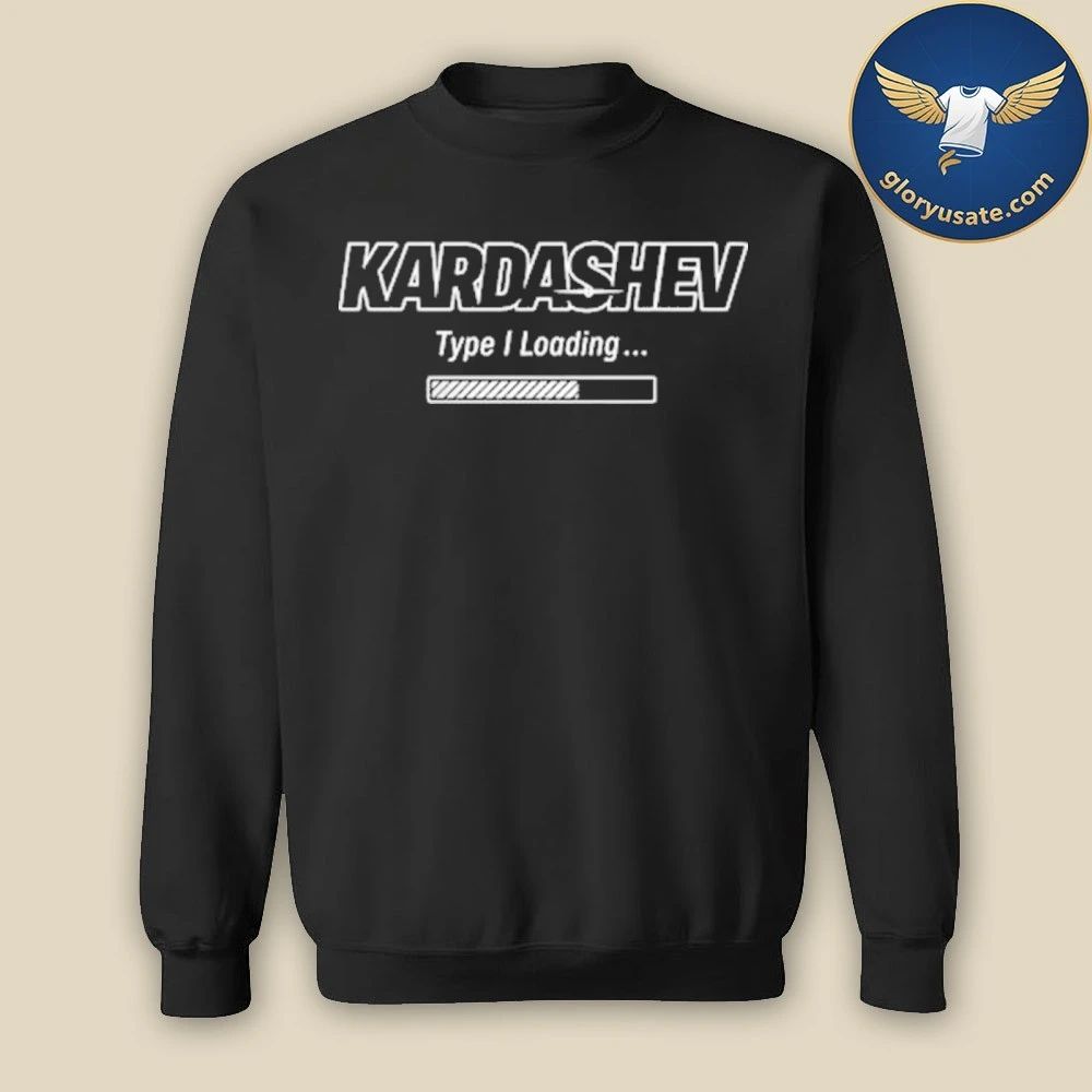 Elon Musk Kardashev Type I Loading Shirt