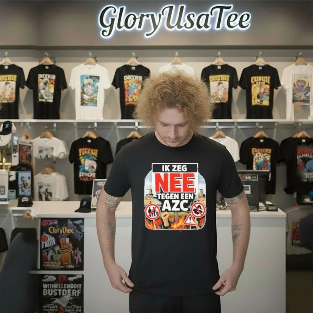Ik Zeg Nee Tegen AZC Shirt