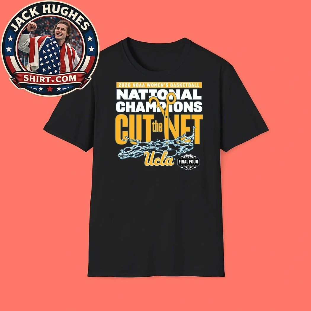 Original UCLA Bruins Final Four 2026 NCAA Women’s Basketball National Champions Cut The Net Shirt