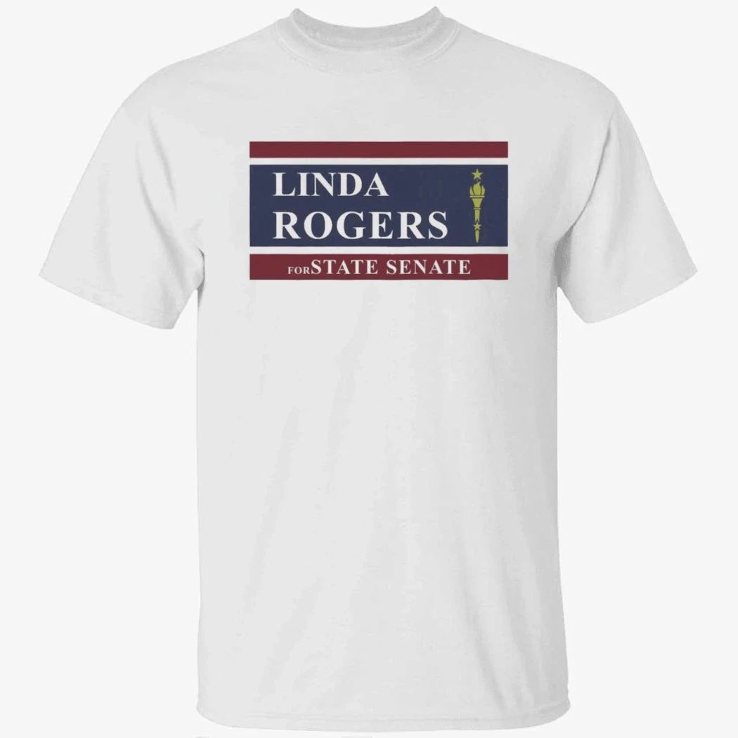 Linda Rogers For State Senate Shirt