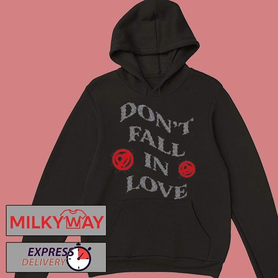 Don’t Fall In Love Fest shirt