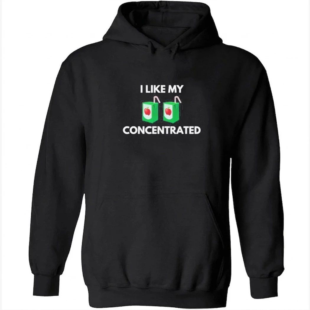 I Like My Concentrated Cordial Shirt
