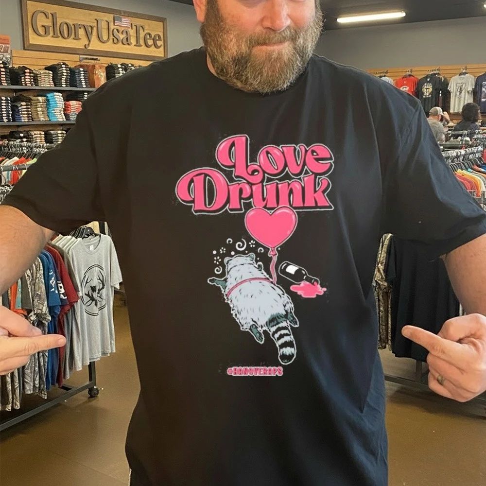 Bonfire Store Love Drunk Raccoon Shirt