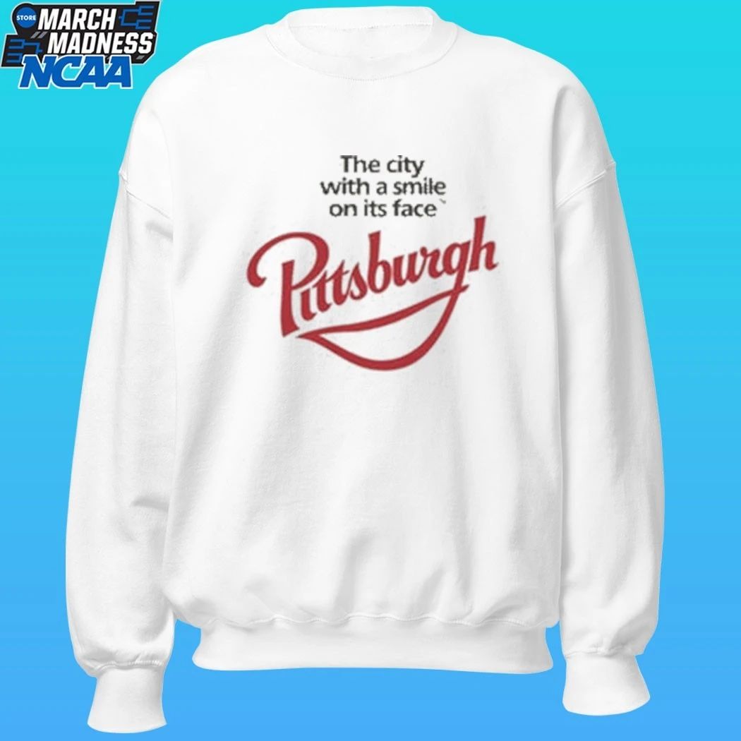 Pittsburgh The City With A Smile On Its Face Shirt