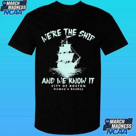We’re The Ship And We Know It City Of Boston Women’s Hockey Shirt