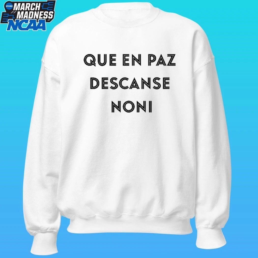 Que En Paz Descanse Noni Shirt