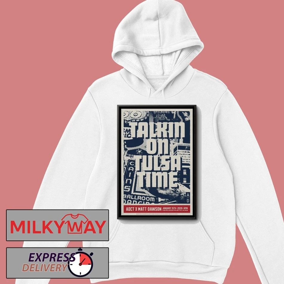 Talkin On Tulsa Time Jan 15 2026 Poster Heirloom Rustic Ales shirt