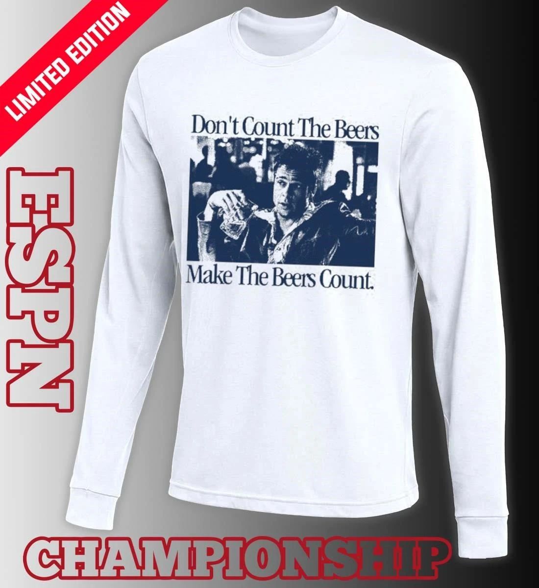 Don’t Count The Beers Make The Beers Count Durden shirt