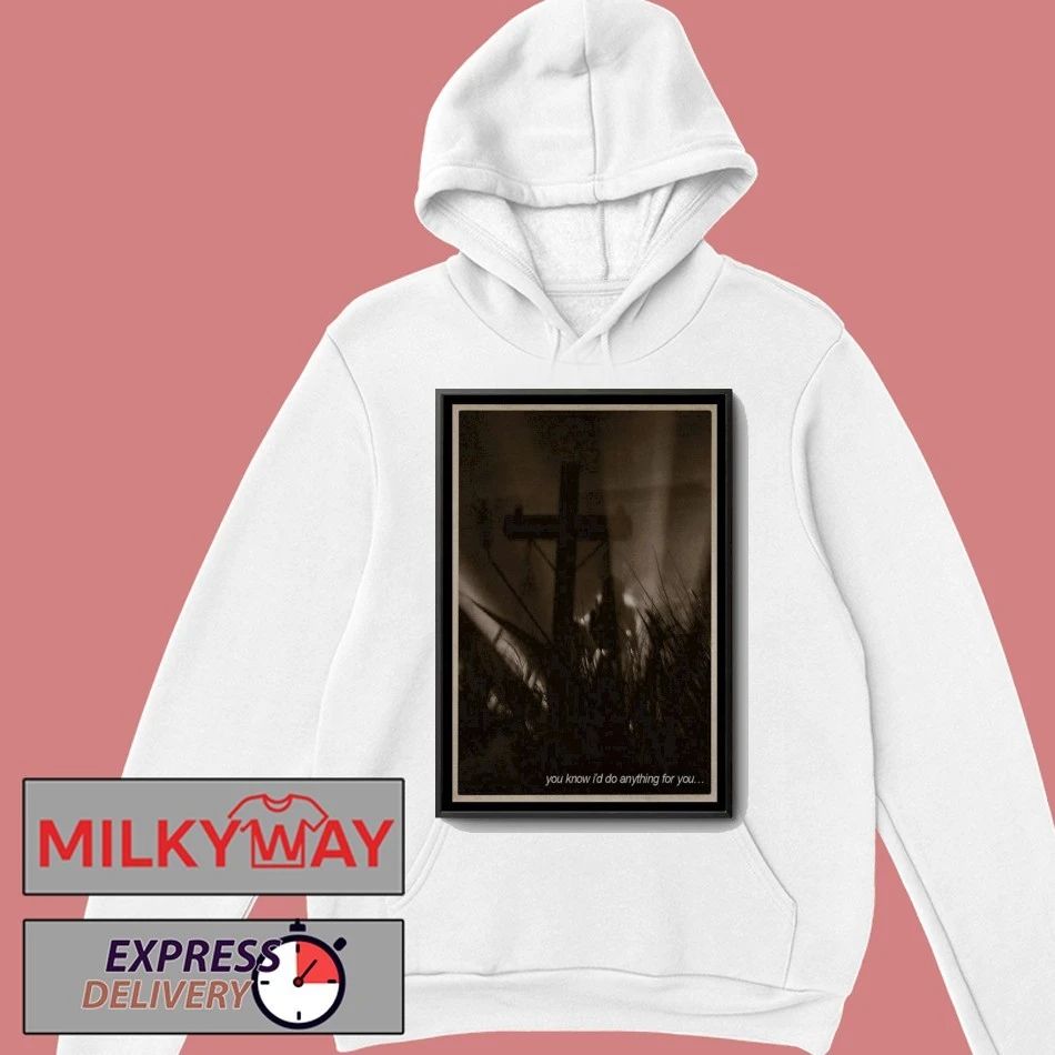 Ethel Cain You Know I’d Do Anything For You Poster shirt