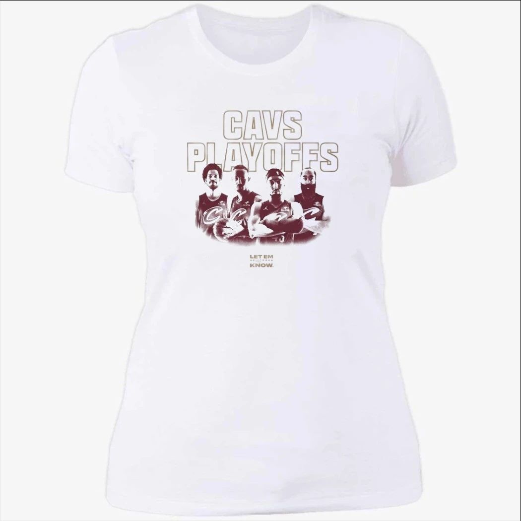 Cavs Playoffs Cleveland Cavaliers Let Me Know 2026 Shirt