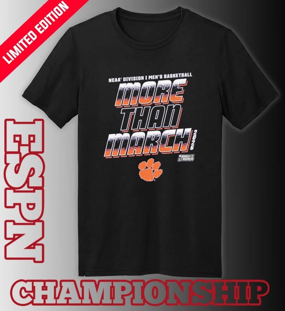 Clemson Men’s Basketball More Than March 2026 Shirt