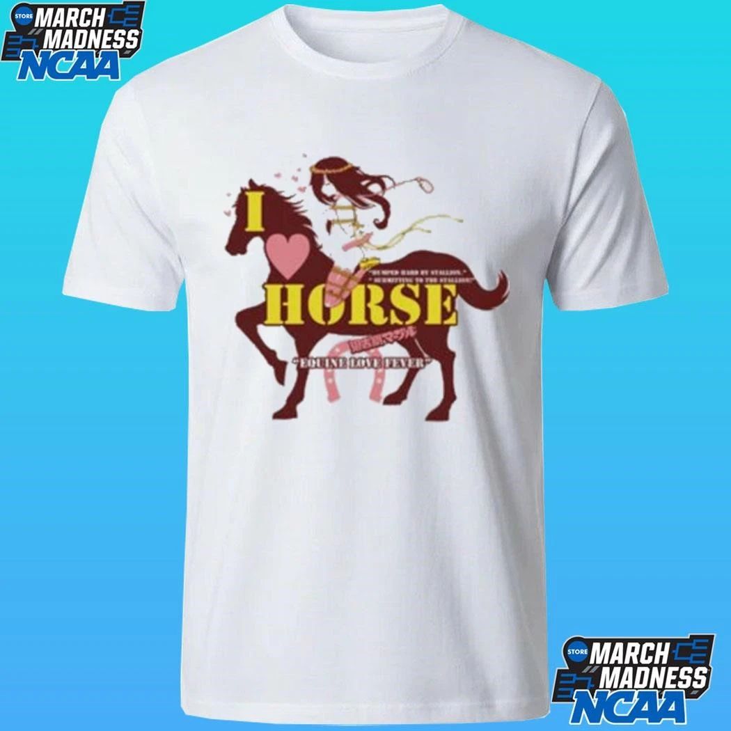 I Love Horse Humped Hard By Stallion Japanese Shirt