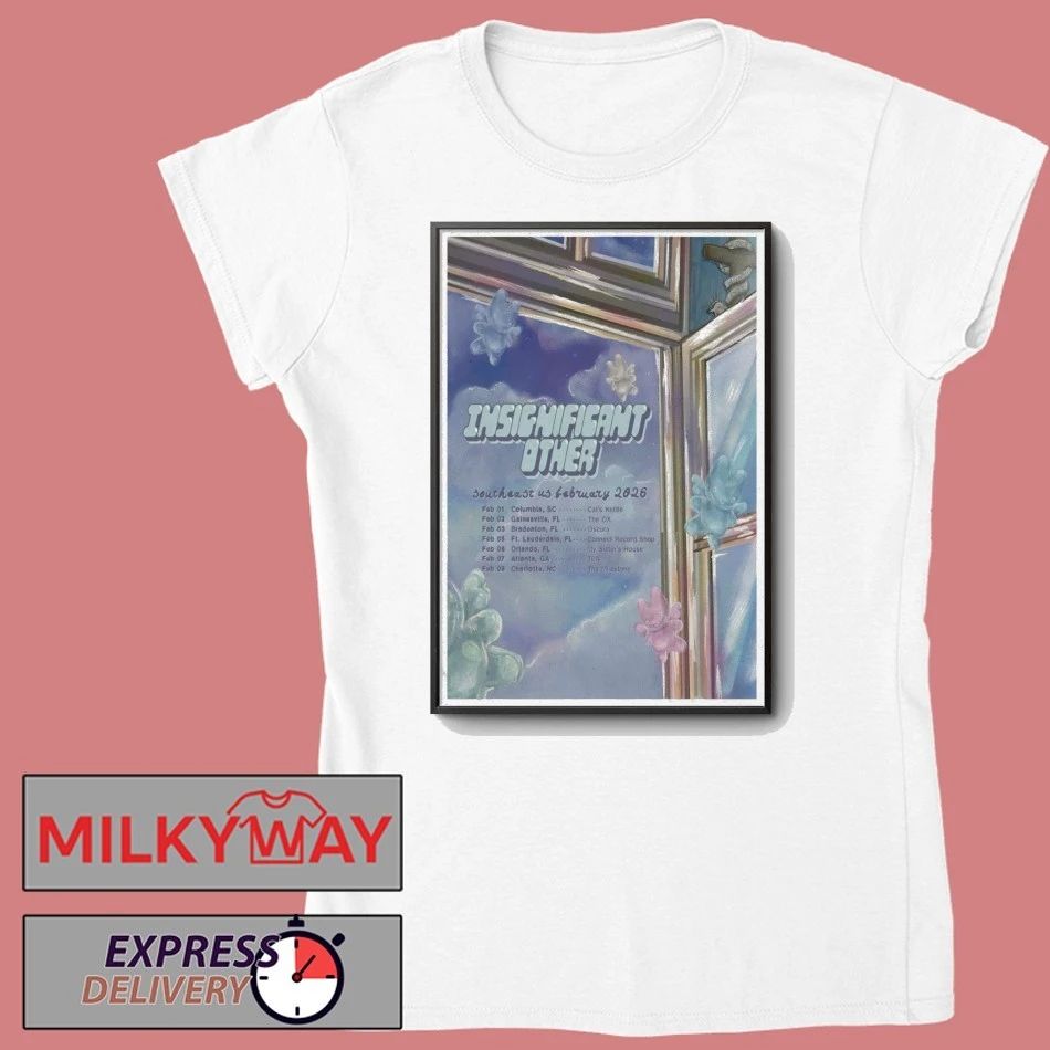 Insignificant Other Southeast US February 2026 Tour Poster shirt