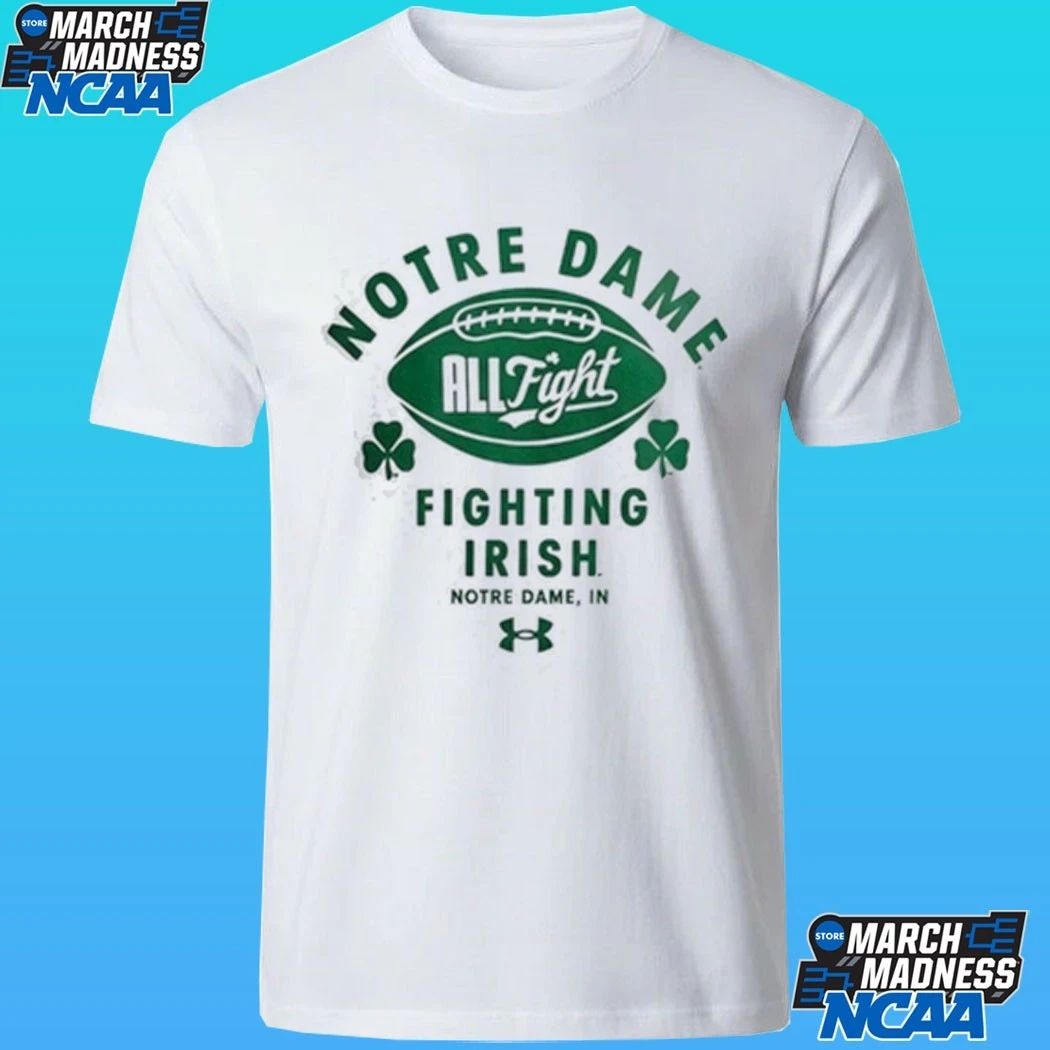 Notre Dame All Fight Fighting Irish Notre Dame In Shirt