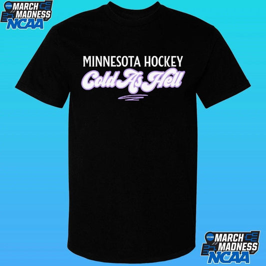 Minnesota Hockey Cold As Hell Shirt