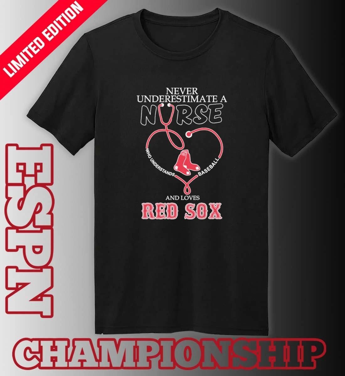 Never Underestimate Ana Nurse Who Understands Baseball And Loves Boston Red Sox Shirt