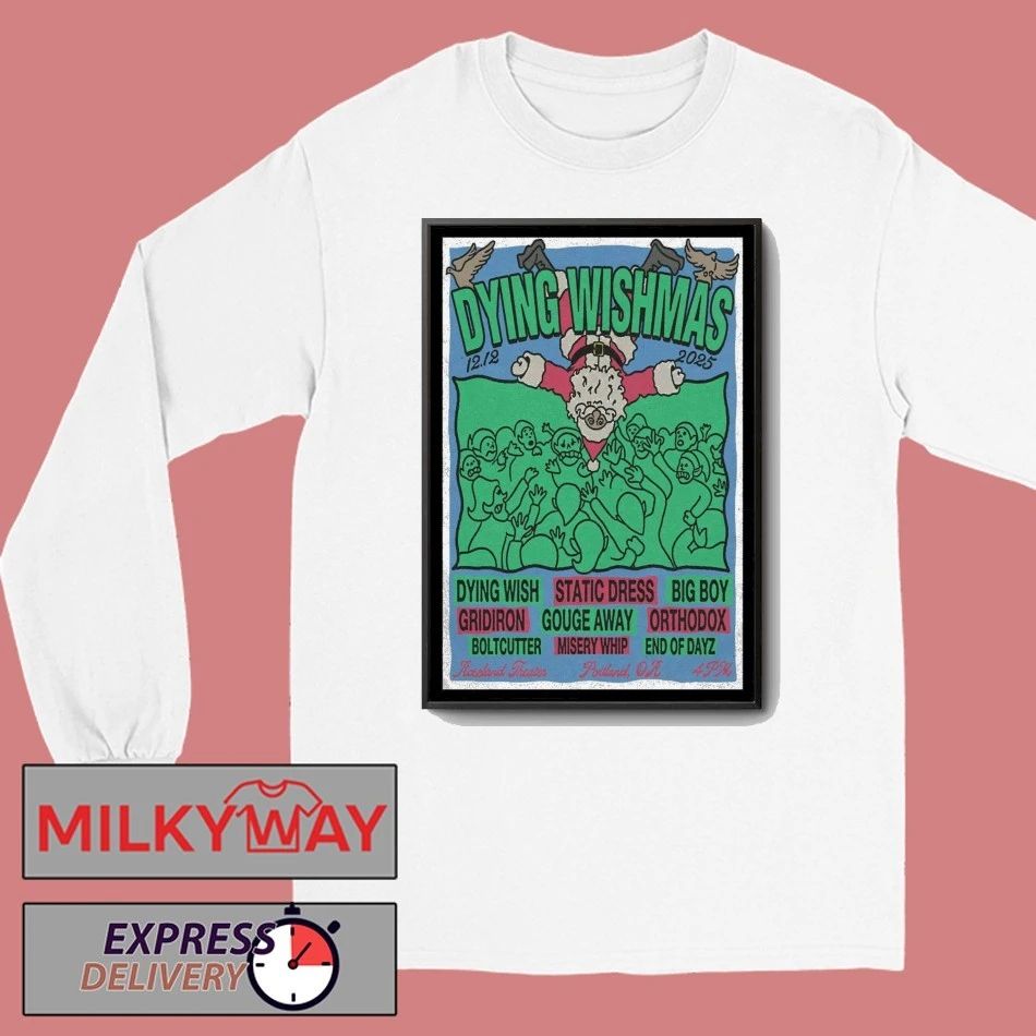 Dying Wishmas Roseland Theater, Portland December 12 2025 Poster shirt