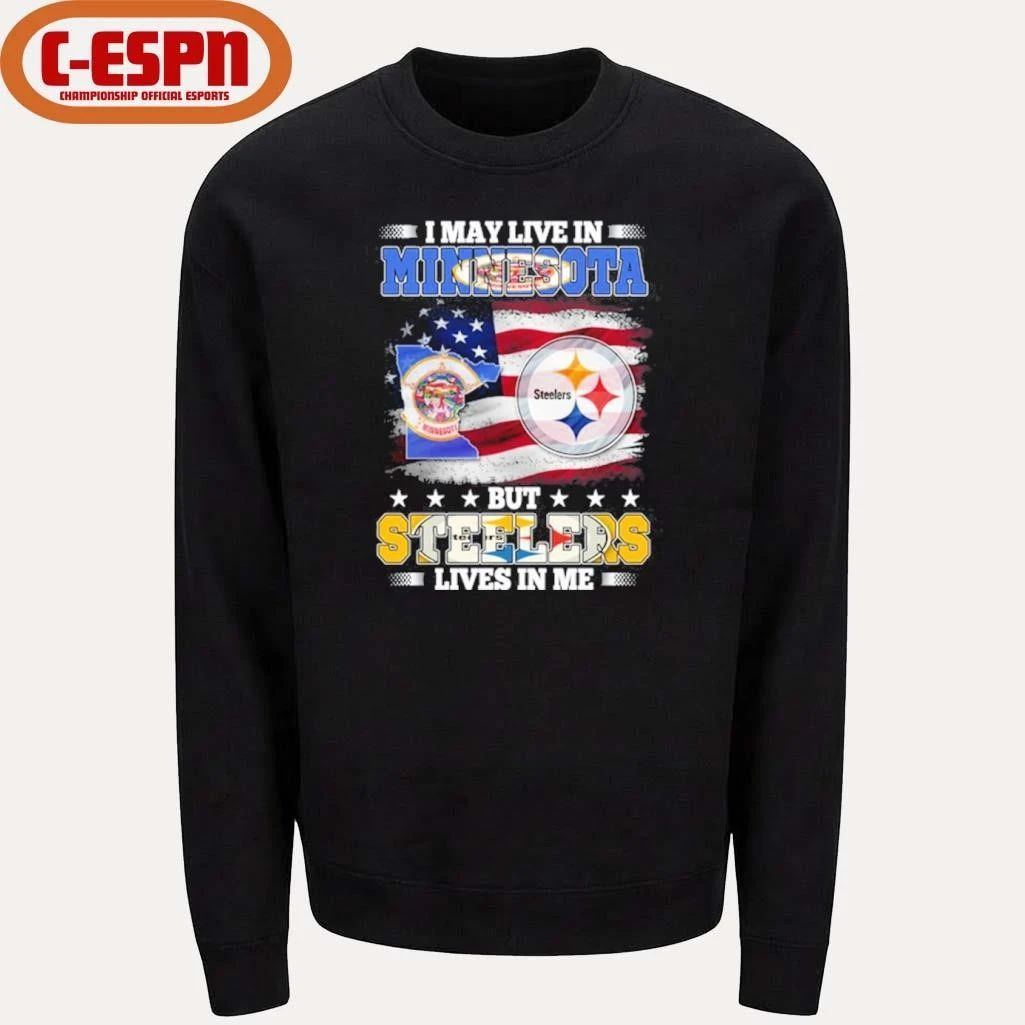 I May Live In Minnesota But Steelers Lives In Me Shirt