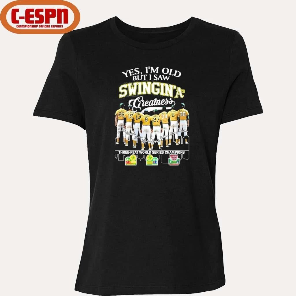 Yes, I’m Old But I Saw Oakland Athletics Greatness Swingin’ As T-shirt