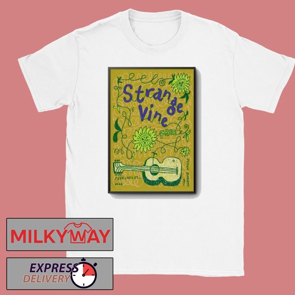 Strange Vine In Mariposa CA On Feb 27 2026 Poster shirt