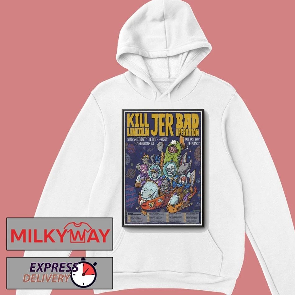 Kill Lincoln With Jer And Bad Operation 2026 Bad Time Tour Poster shirt
