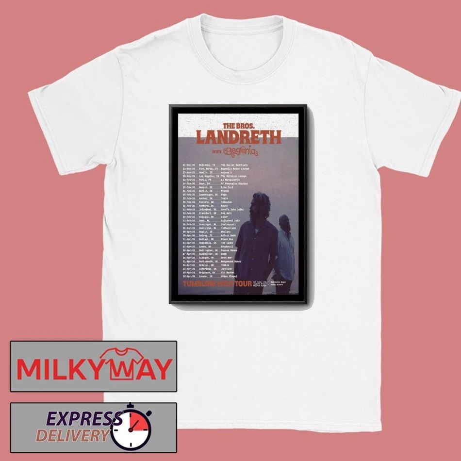 The Bros. Landreth With Begonia Europe The Tumbling Wild Tour 2026 Poster shirt