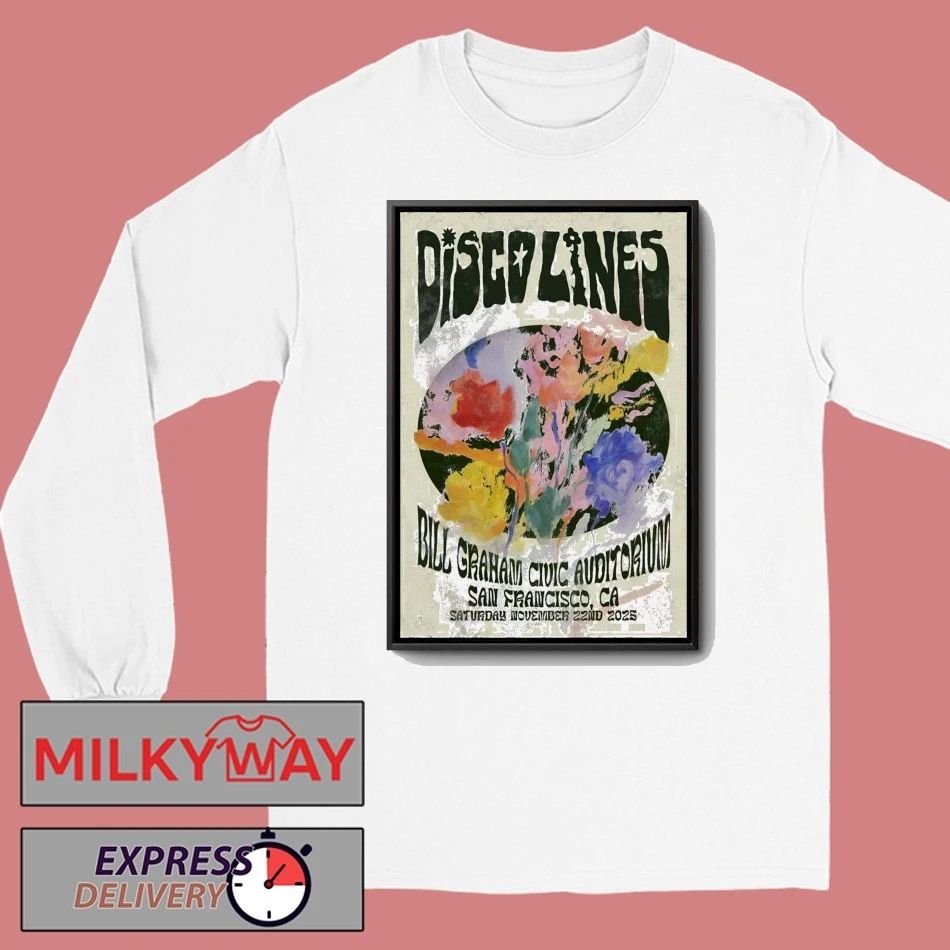 Disco Lines Nov 22 2025 Bill Graham Civic Auditorium In San Francisco CA Poster shirt