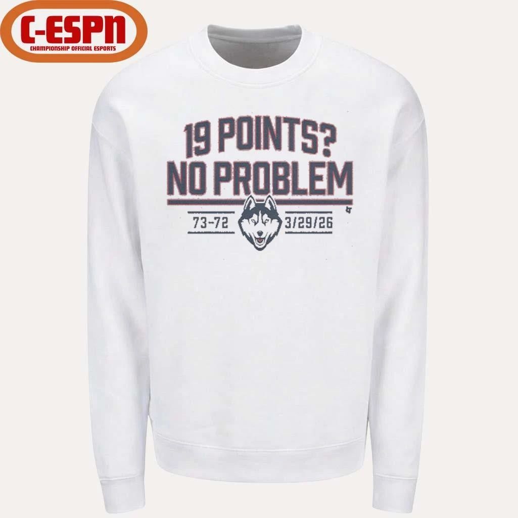 UConn Huskies Basketball 19 Points No Problem Score Shirt