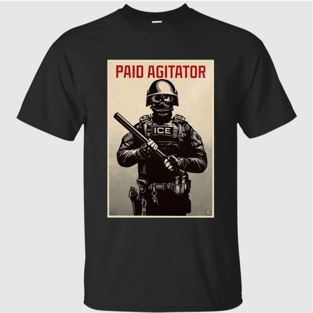 Paid Agitator Poster ICE 2026 Shirt