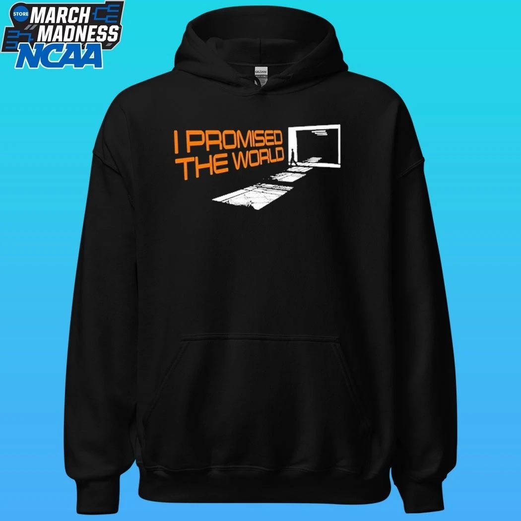 I Promised The World Walking Shirt