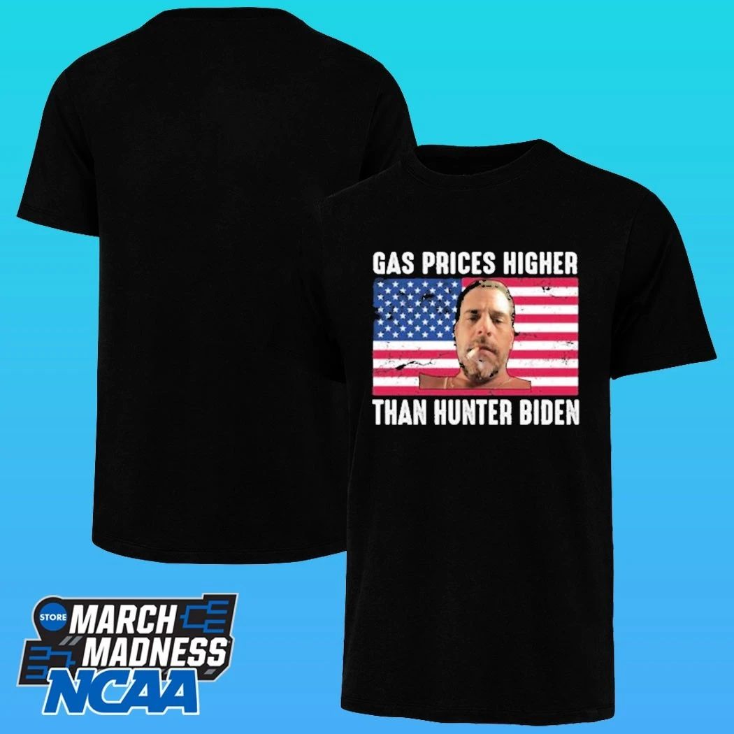 Gas Prices Higher Than Hunter Biden Shirt