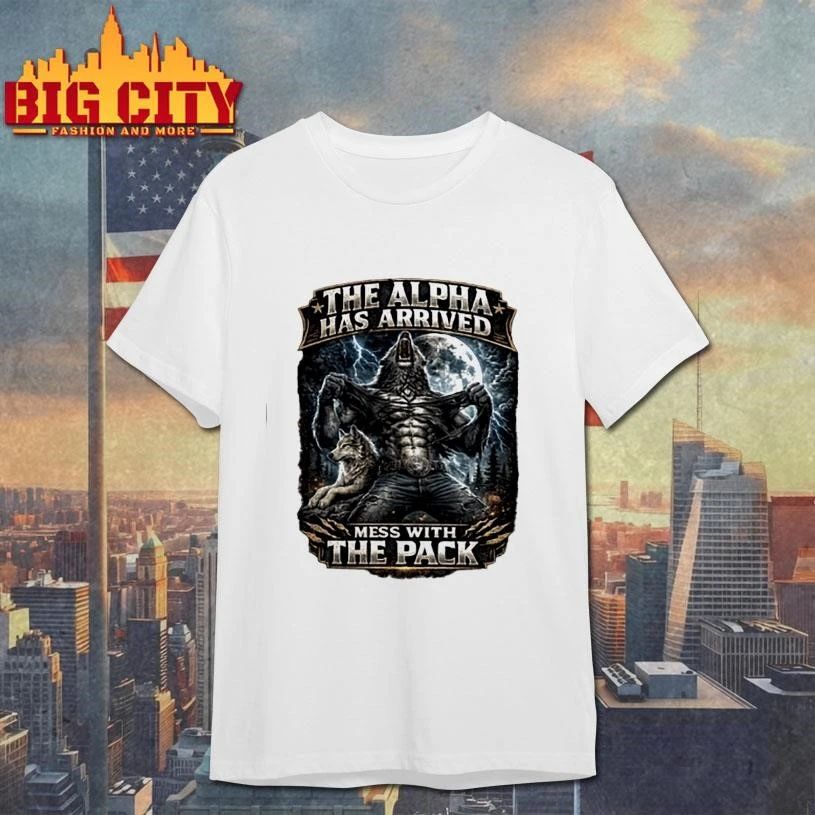 The Alpha Has Arrived Wolf Alpha Leader Graphic Shirt