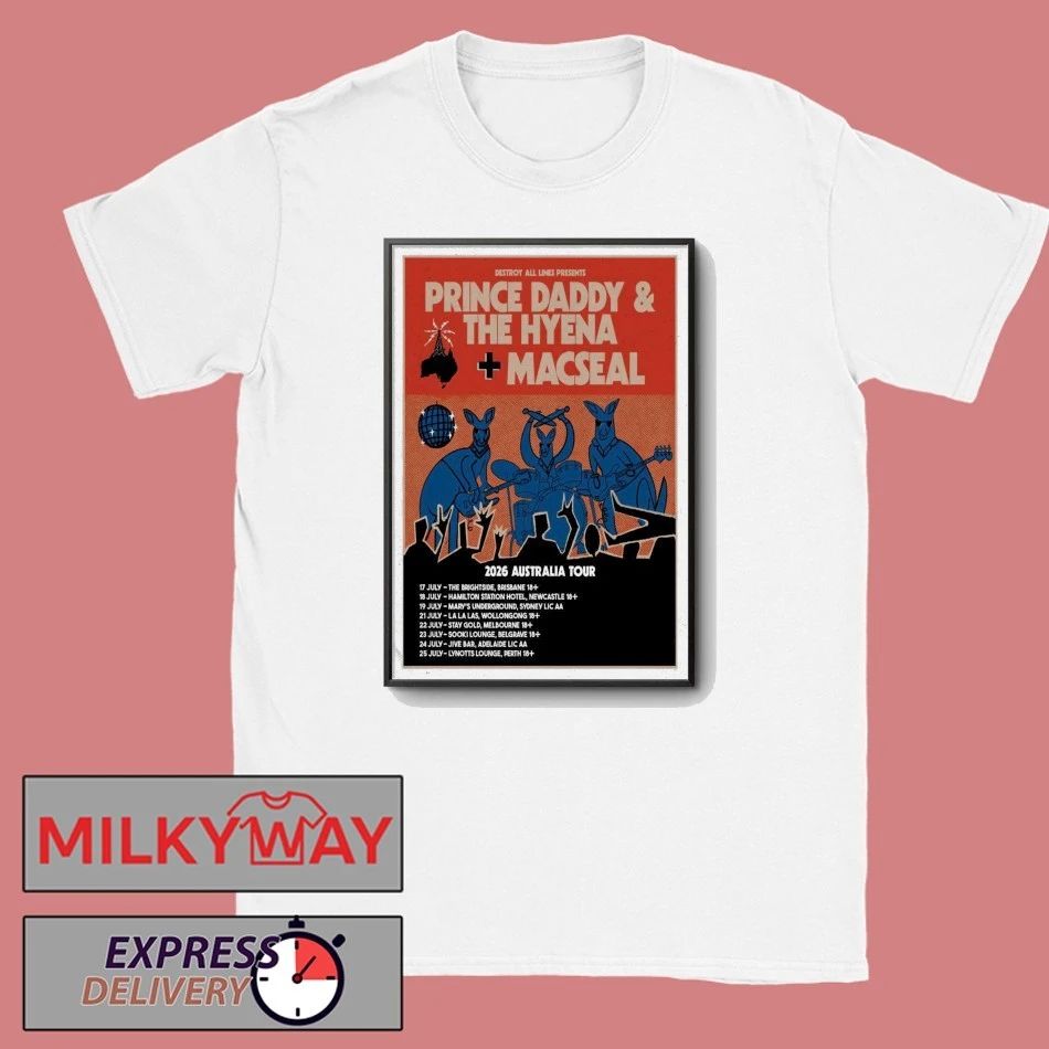 Limited Prince Daddy & The Hyena, Macseal 2026 Australia Tour Poster shirt