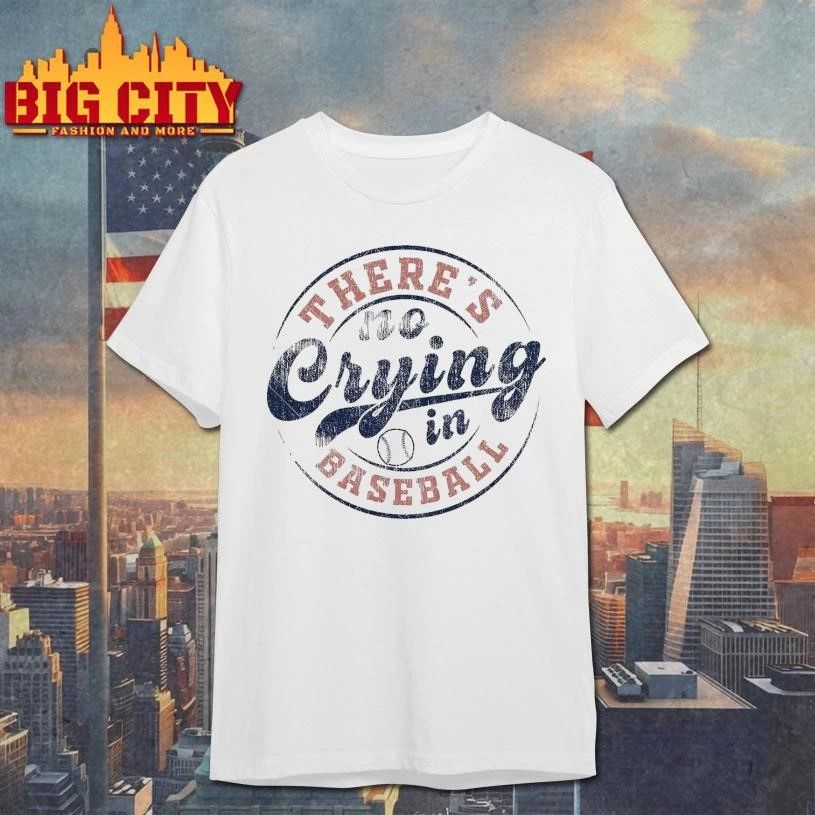 There’s No Crying in Baseball Retro Shirt