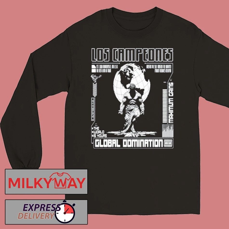 Los Campeones Clobal Domination 2026 shirt