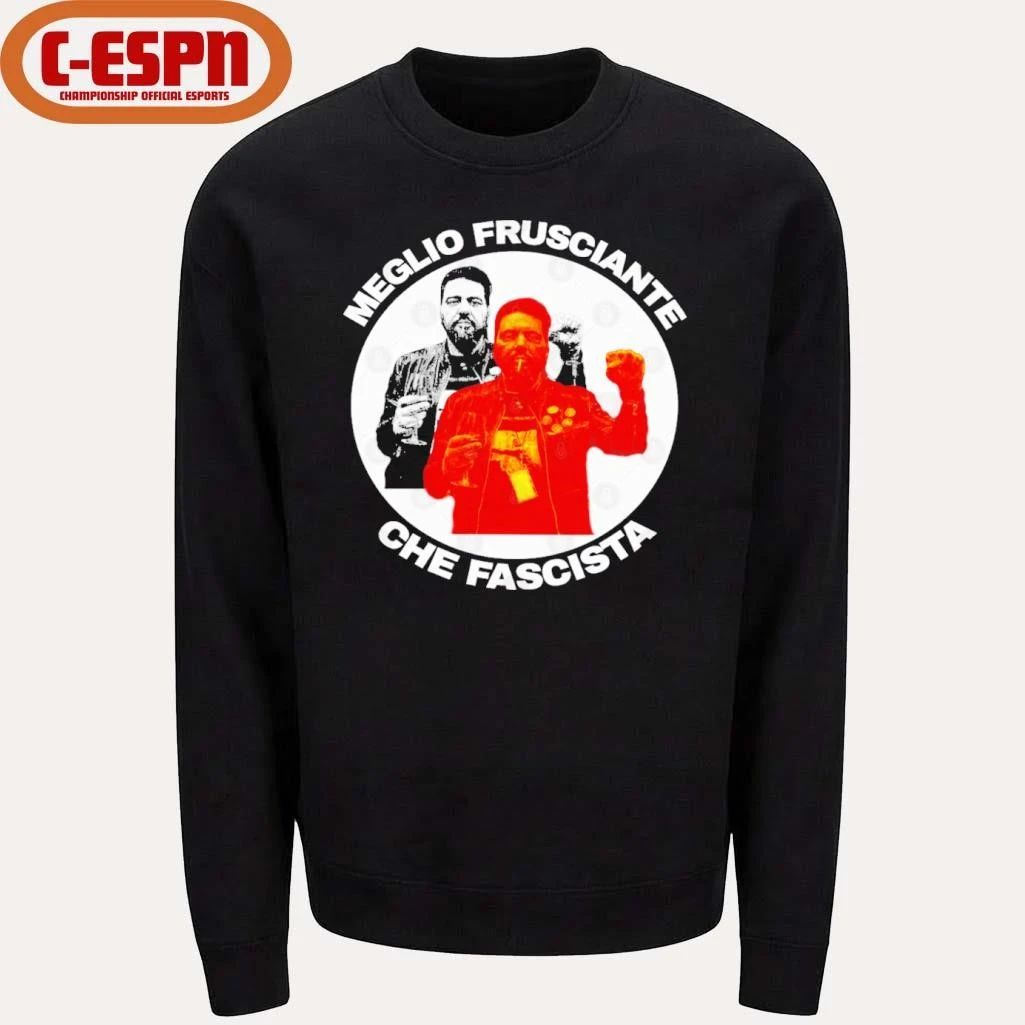 Meglio Frusciante Che Fascista T-Shirt