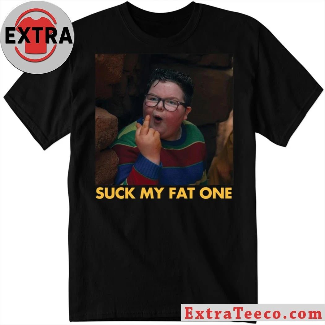 Original Suck My Fat One T-Shirt