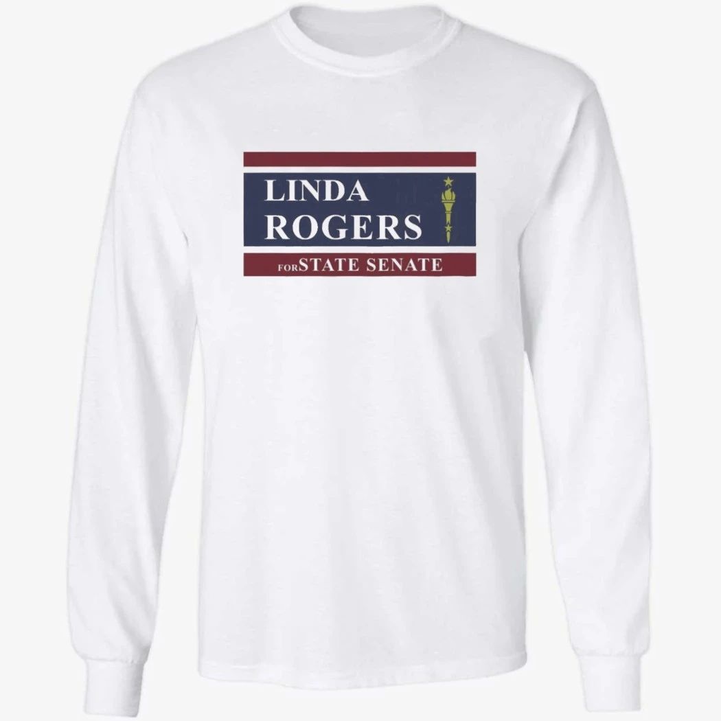 Linda Rogers For State Senate Shirt