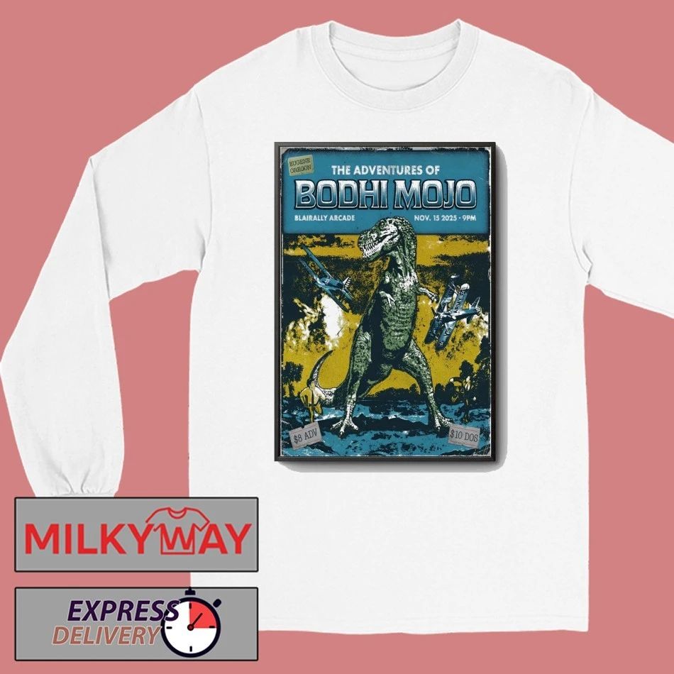Bodhi Mojo Nov 15 2025 Blairally Eugene OR Poster shirt