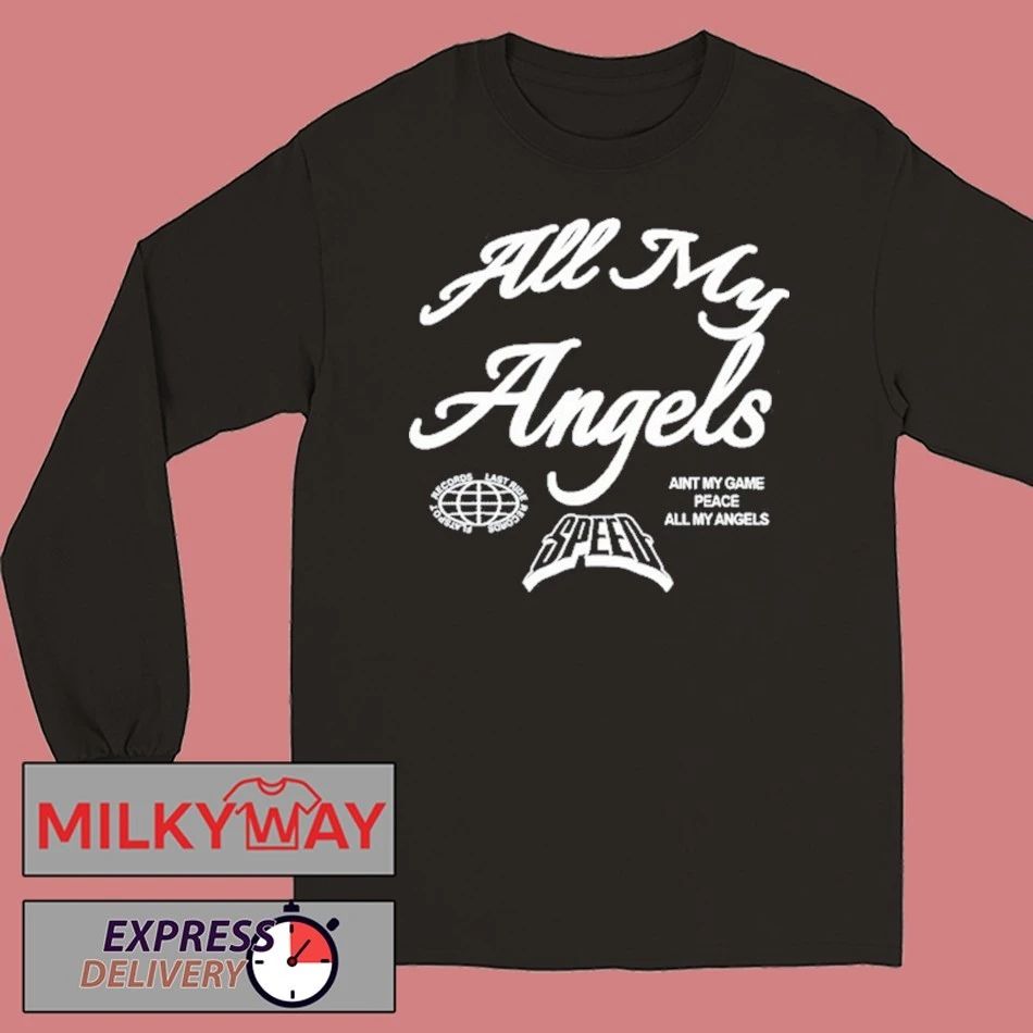 2025 Speed All My Angels shirt