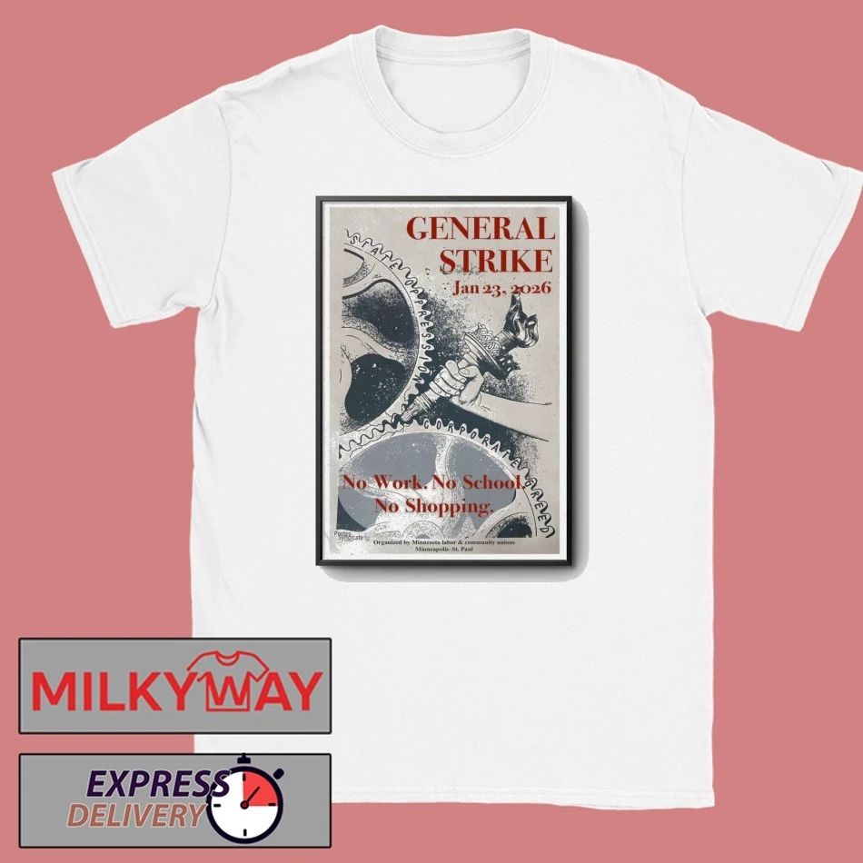 General Strike Jan 23, 2026 Minneapolis St. Paul shirt