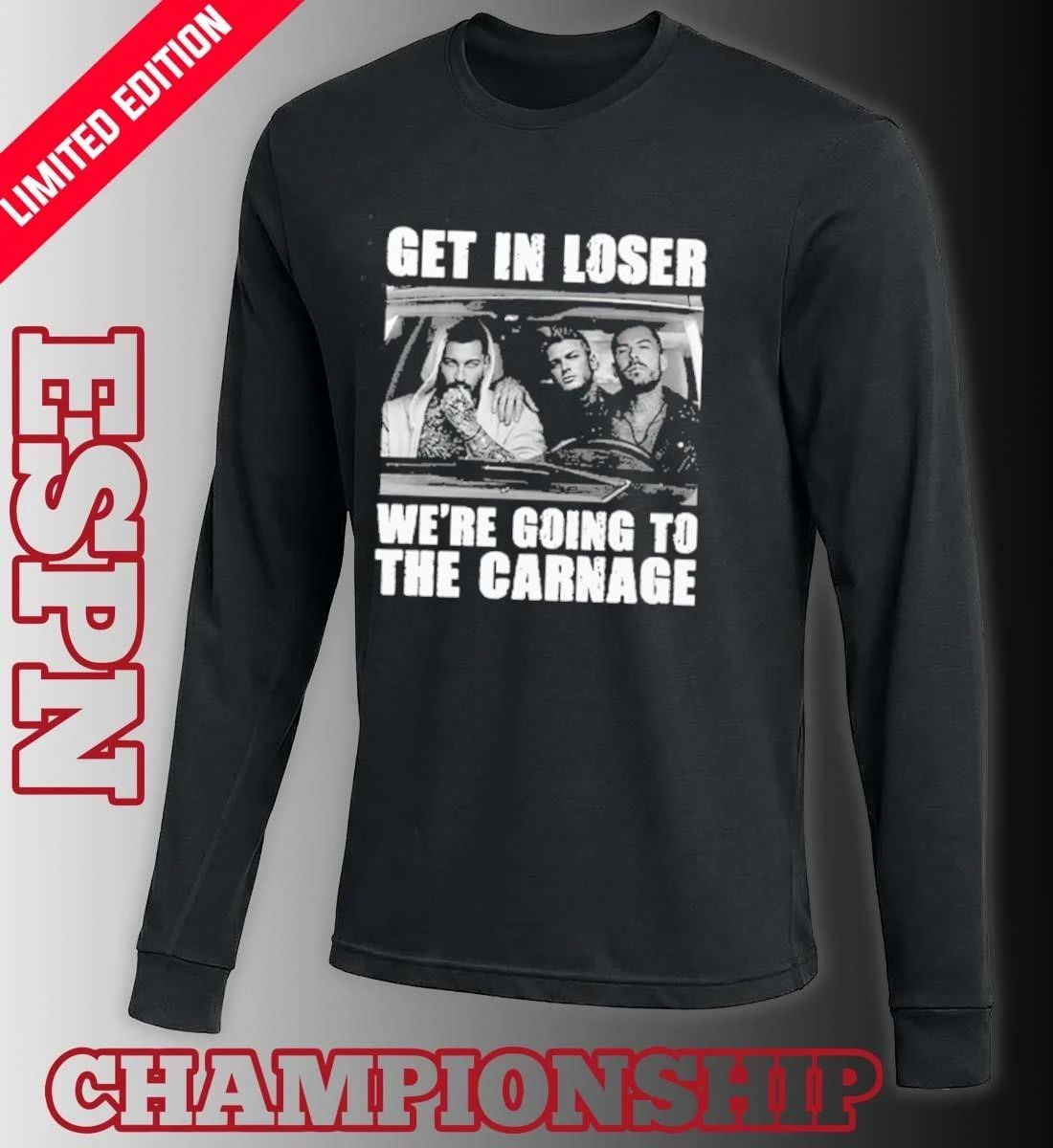 Get In Loser We’re Going To The Carnage Spade Brothers T-Shirt